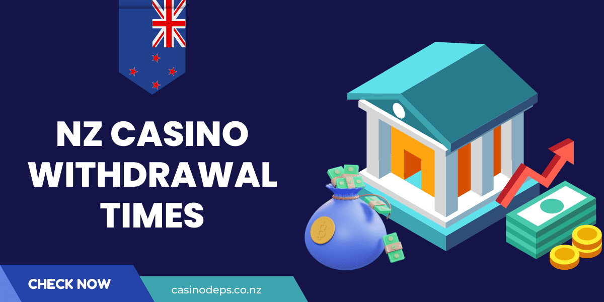 NZ casino withdrawal times