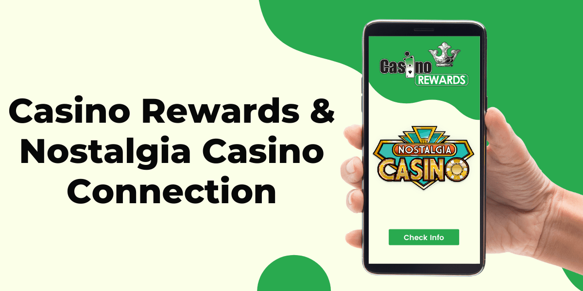 Nostalgia Casino & Casino Rewards