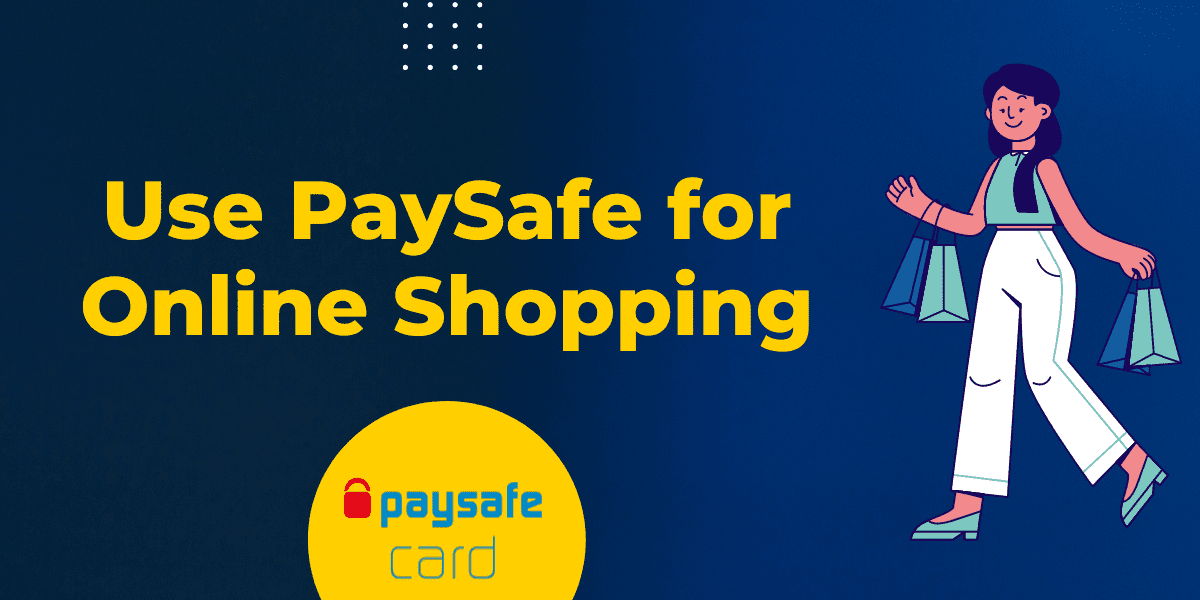 use PaySafe for online shopping