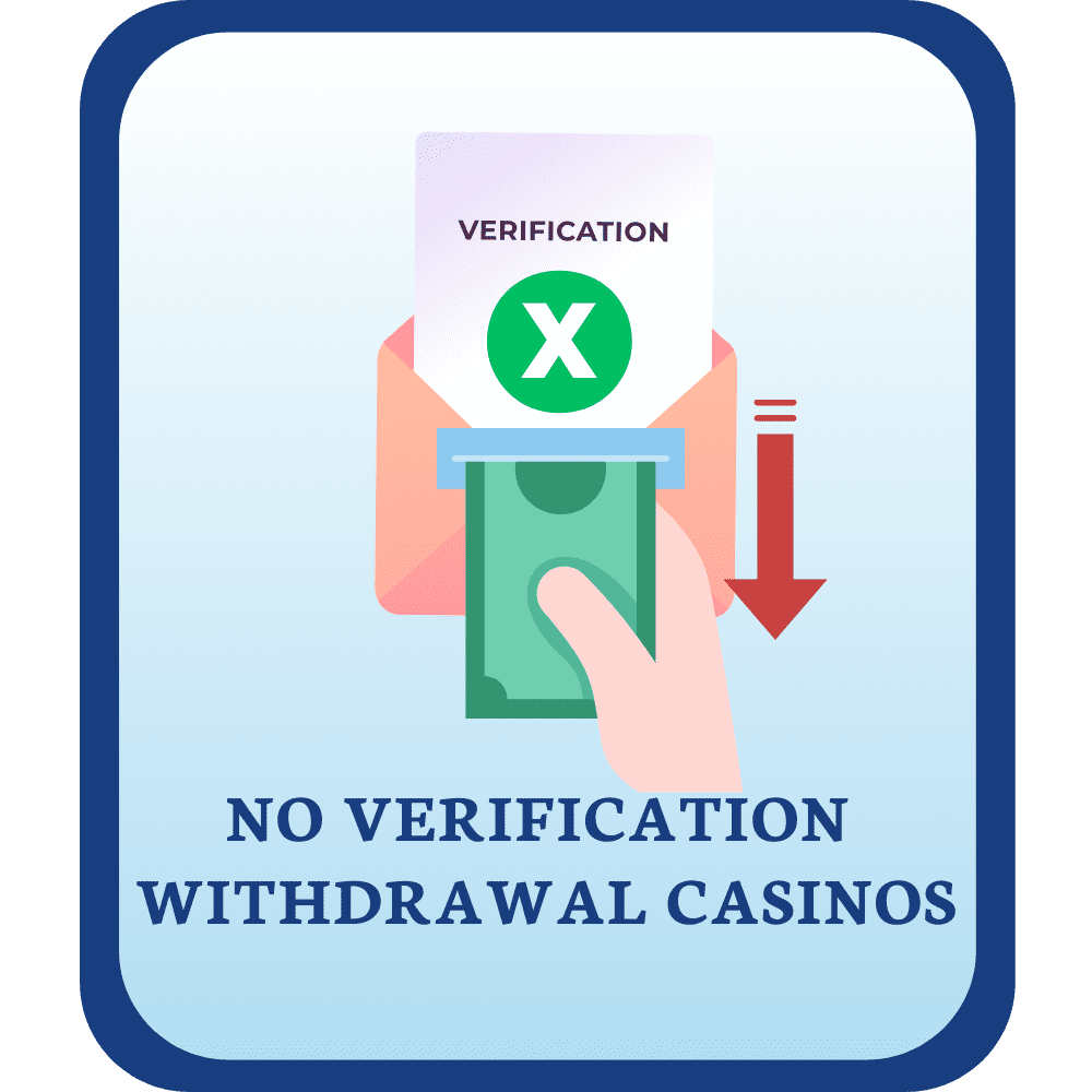 No Verification Withdrawal Casino Sites