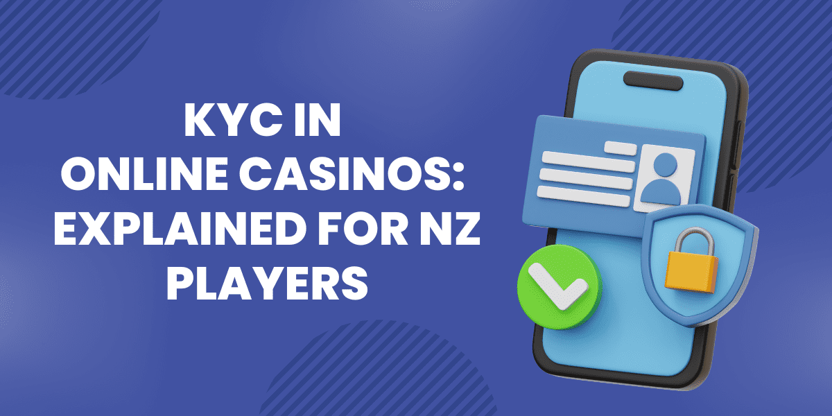 KYC in online casinos: explained for NZ players